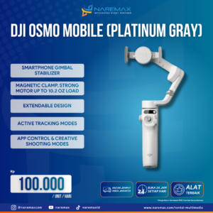Vendor Sewa DJI Osmo Mobile Platinum Gray Murah Jakarta - Vendor Rental Multimedia Murah Terbaik di Jakarta - Naremax Rental Multimedia